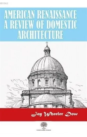 American Renaissance A Review Of Domestic Architecture