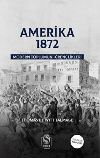 Amerika 1872 Modern Toplumun İğrençlikleri
