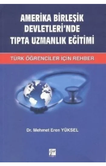 Amerika Birleşik Devletlerinde Tıpta Uzmanlık Eğitimi