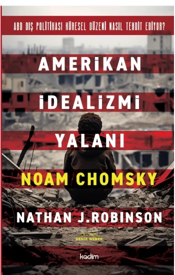 Amerikan İdealizmi Yalanı