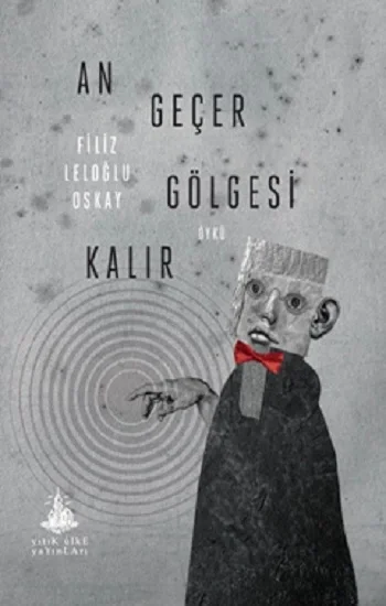 An Geçer Gölgesi Kalır