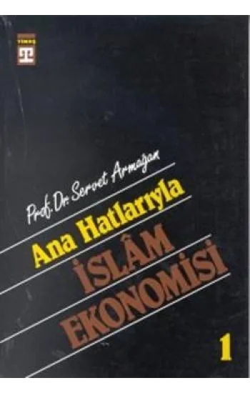 Ana Hatlarıyla İslam Ekonomisi