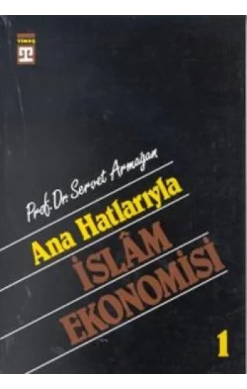 Ana Hatlarıyla İslam Ekonomisi
