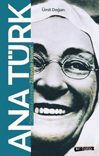 Ana Türk - Atatürkün Annesi Zübeyde Hanım