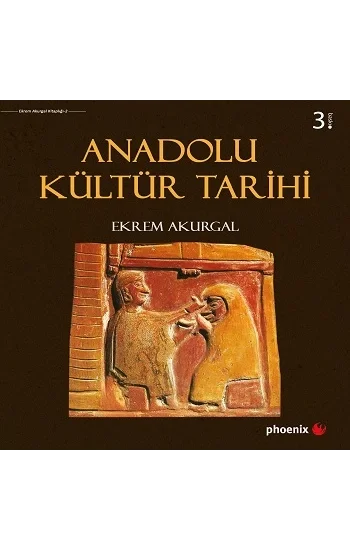 Anadolu Kültür Tarihi (Ciltli)