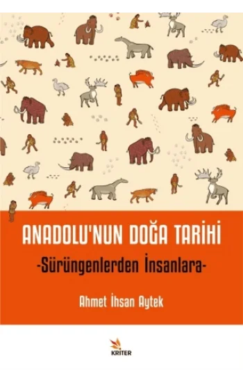 Anadolunun Doğa Tarihi - Sürüngenlerden İnsanlara