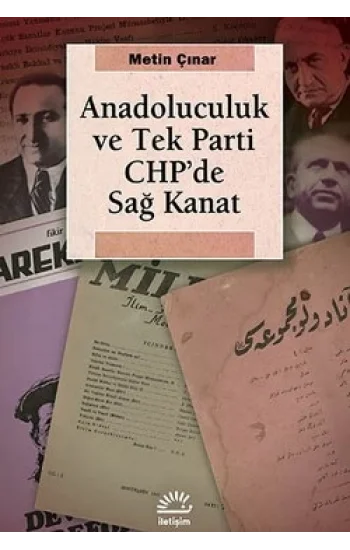 Anadoluculuk ve Tek-Parti CHPde Sağ Kanat
