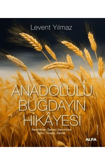 Anadolulu Buğdayın Hikayesi