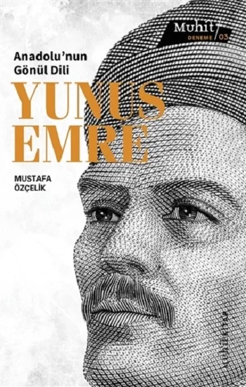 Anadolunun Gönül Dili Yunus Emre