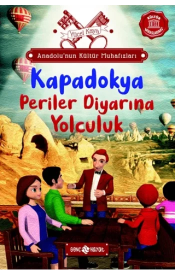 Anadolu’nun Kültür Muhafızları - 4 Kapadokya Periler Diyarına Yolculuk
