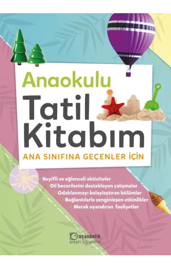 Anaokulu Tatil Kitabım - Ana Sınıfına Geçenler İçin