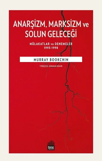 Anarşizm Marksizm ve Solun Geleceği