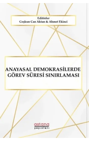 Anayasal Demokrasilerde Görev Süresi Sınırlaması