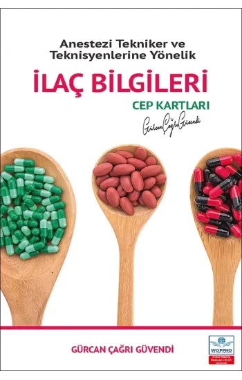 Anestezi Tekniker ve Teknisyenlerine Yönelik İlaç Bilgileri Cep Kartları