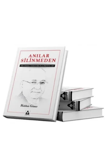 Anılar Silinmeden Bir Emekli Doktorun Gördükleri