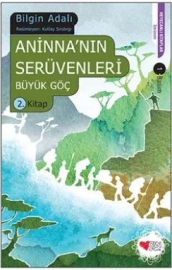 Aninnanın Serüvenleri - Büyük Göç 2
