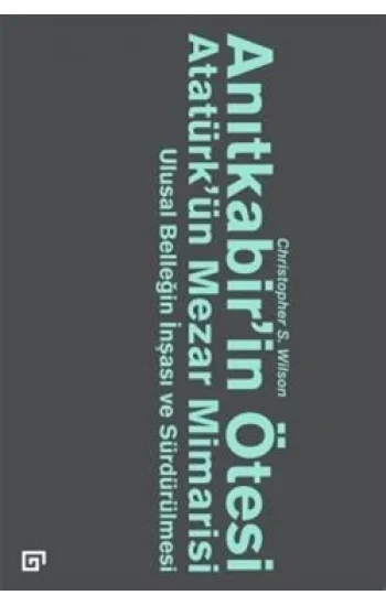 Anıtkabirin Ötesi Atatürkün Mezar Mimarisi