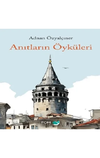 Anıtların Öyküleri