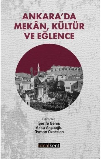 Ankara’da Mekan, Kültür ve Eğlence