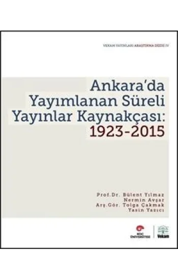 Ankarada Yayımlanan Süreli Yayınlar Kaynakçası: 1923-2015