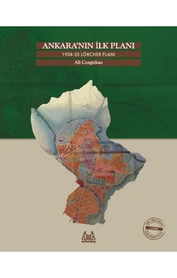 Ankaranın İlk Planı 1924-25 Lörcher Planı