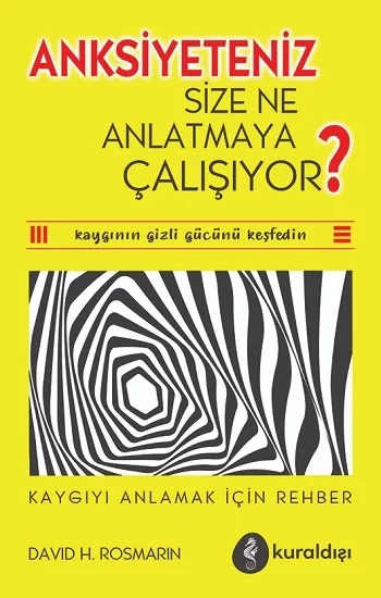 Anksiyeteniz Size Ne Anlatmaya Çalışıyor?