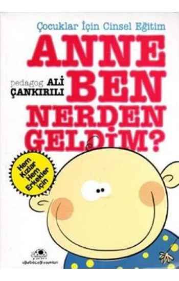 Anne Ben Nerden Geldim?