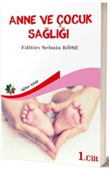 Anne Ve Çocuk Sağlığı Cilt: 1