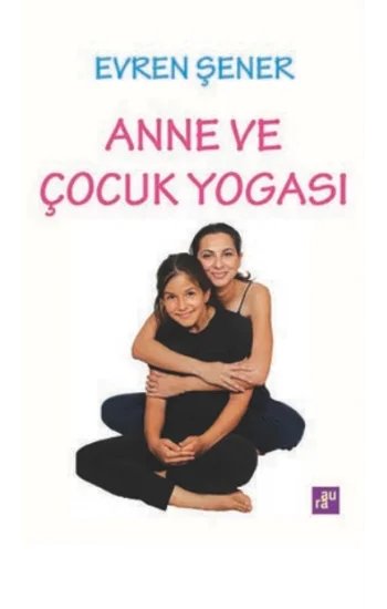 Anne Ve Çocuk Yogası
