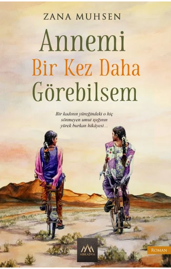 Annemi Bir Kez Daha Görebilsem