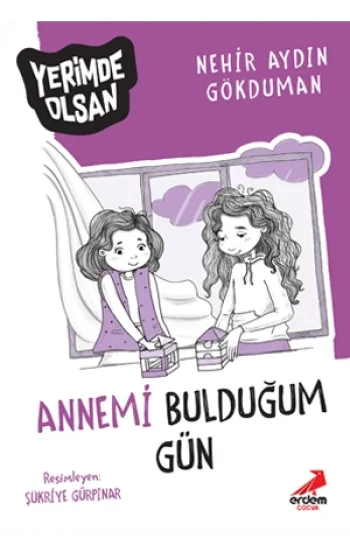 Annemi Bulduğum Gün - Yerimde Olsan Dizisi