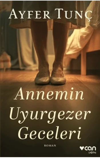 Annemin Uyurgezer Geceleri