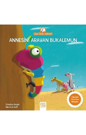 Annesini Arayan Bukalemun - Anne Tavuk Anlatıyor