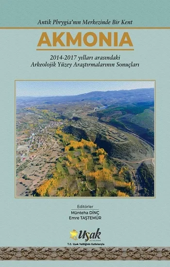 Antik Phrygianın Merkezinde Bir Kent Akmonia