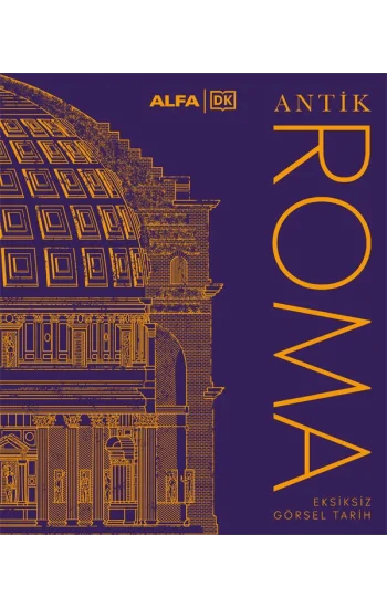 Antik Roma Eksiksiz Görsel Tarih (Ciltli)