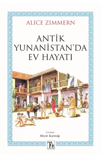 Antik Yunanistan’da Ev Hayatı