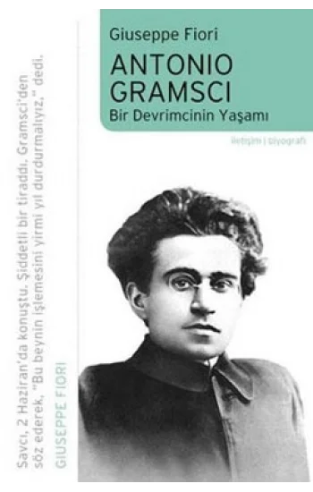 Antonio Gramsci: Bir Devrimcinin Yaşamı