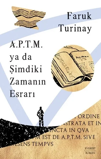 A.P.T.M.  ya da Şimdiki Zamanın Esrarı