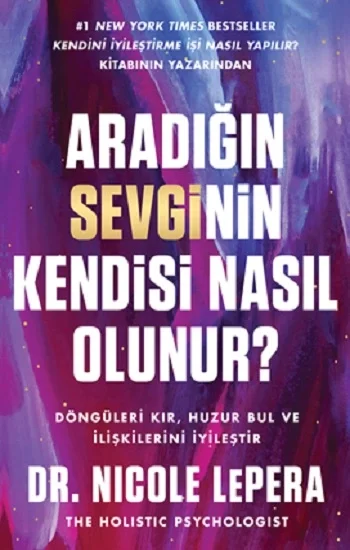 Aradığın Sevginin Kendisi Nasıl Olunur?
