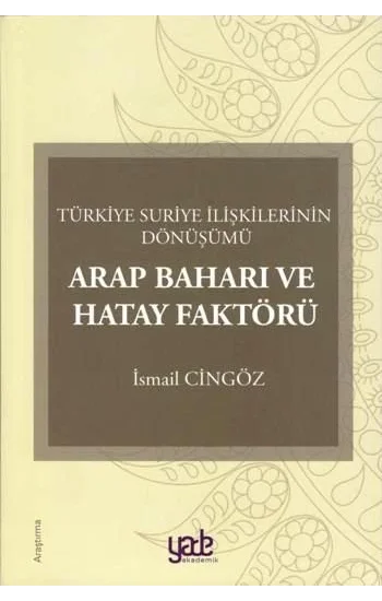 Arap Baharı ve Hatay Faktörü