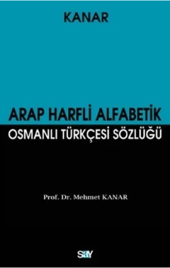 Arap Harfli Alfabetik Osmanlı Türkçesi Sözlüğü (Küçük Boy)