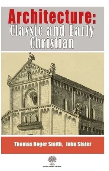 Architecture: Classic and Early Christian