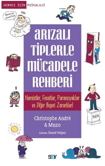 Arızalı Tiplerle Mücadele Rehberi Nassiztler, Fesatlar, Paranoyaklar ve Diğer Beşeri Zararlılar
