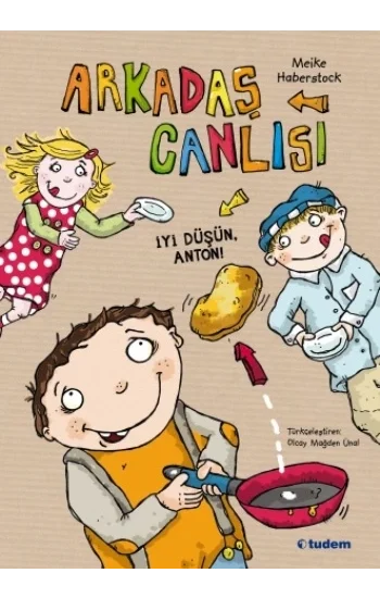 Arkadaş Canlısı - İyi Düşün, Anton!