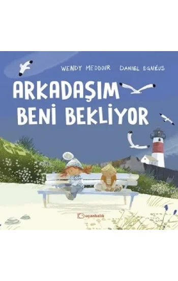 Arkadaşım Beni Bekliyor