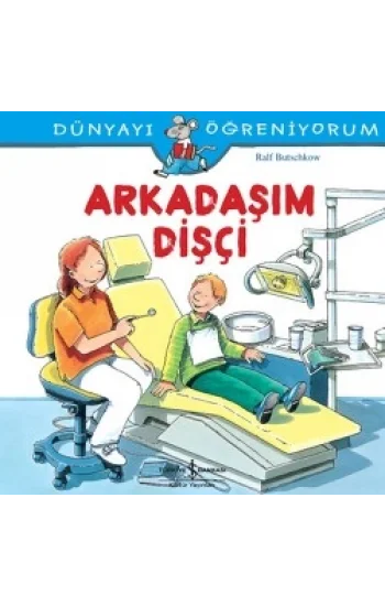Arkadaşım Dişçi