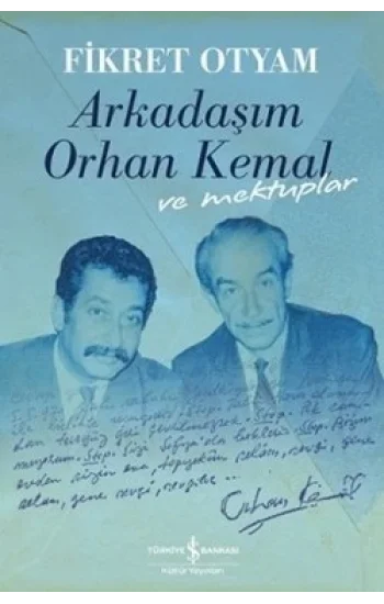 Arkadaşım Orhan Kemal ve Mektuplar (Ciltli)