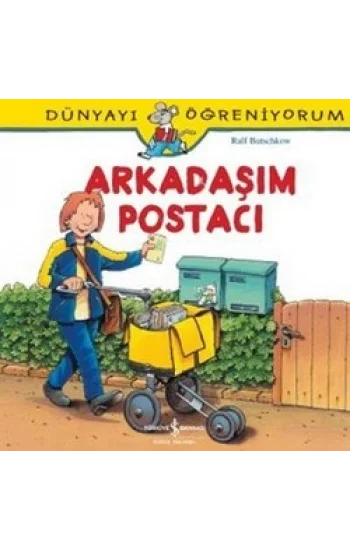 Arkadaşım Postacı - Dünyayı Öğreniyorum