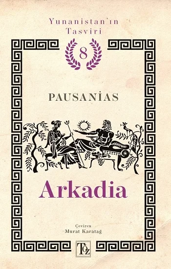 Arkadia - Yunanistan’ın Tasviri 8. Kitap