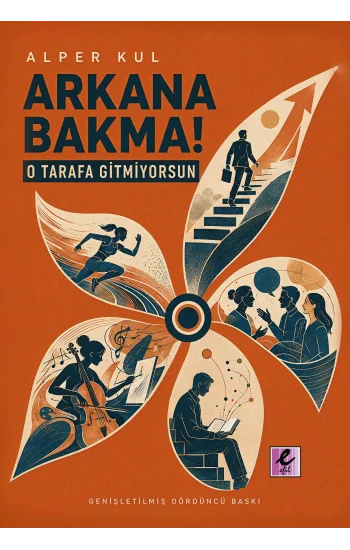 Arkana Bakma! O Tarafa Gitmiyorsun